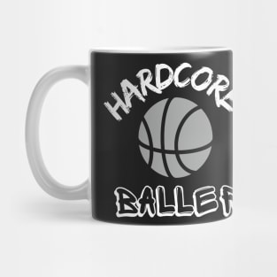 HARDCORE BALLER - BASKETBALL Mug